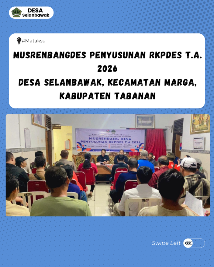 Musrenbangdes Penyusunan RKPDes T.A. 2026 Desa Selanbawak, 